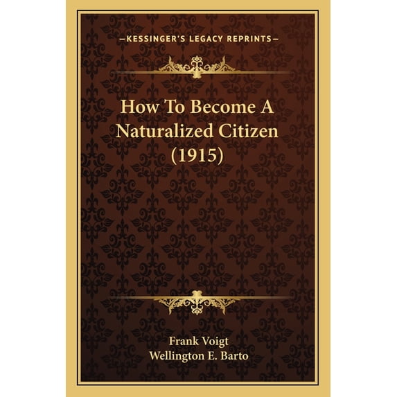 How To Become A Naturalized Citizen (1915) (Paperback)