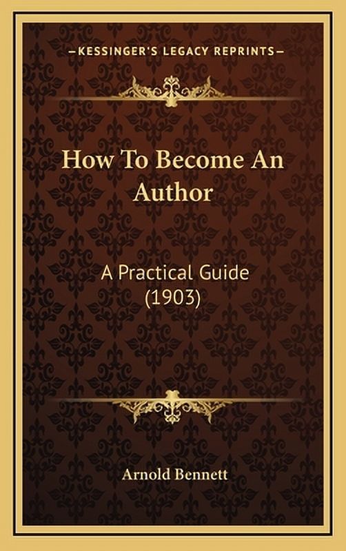How To Become An Author : A Practical Guide (1903) (Hardcover ...