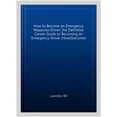 thumbnail image 1 of How To Become An Emergency Response Driver: The Definitive Career Guide To Becoming An Emergency Driver (How2become), 1 of 1