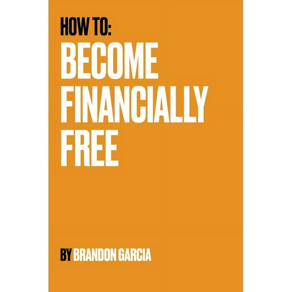 How To : Become Financially Free (Paperback)