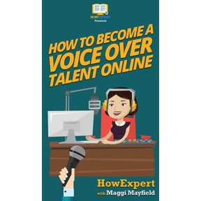 How To Become a Voice Over Talent Online, (Hardcover)