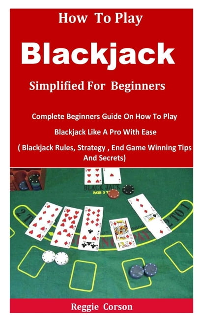 How to play Blackjack  Blackjack Rules, Odds and Strategy