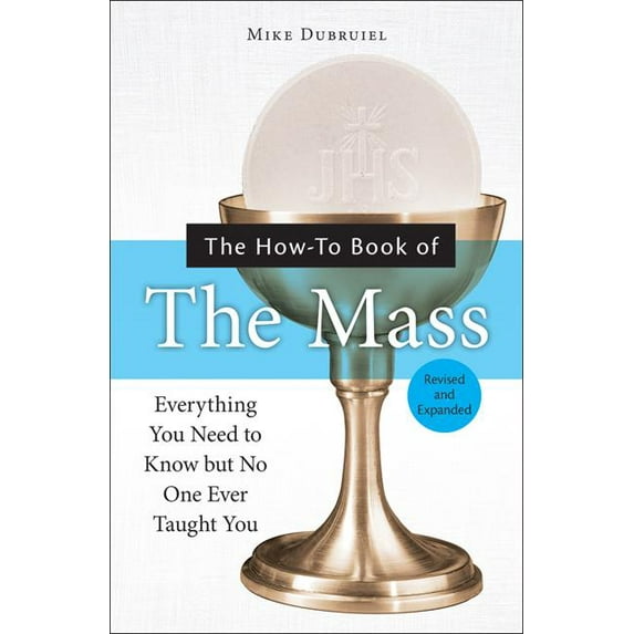 How-To Books The How-To Book of the Mass, Revised and Expanded, (Paperback)