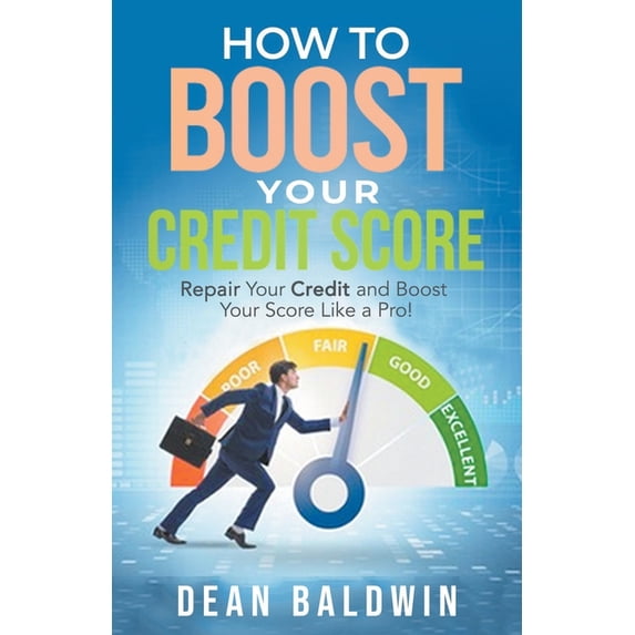 How To Boost Your Credit Score, (Paperback)