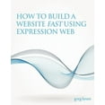 thumbnail image 1 of How To Build A Website Fast Using Expression Web (Paperback), 1 of 1