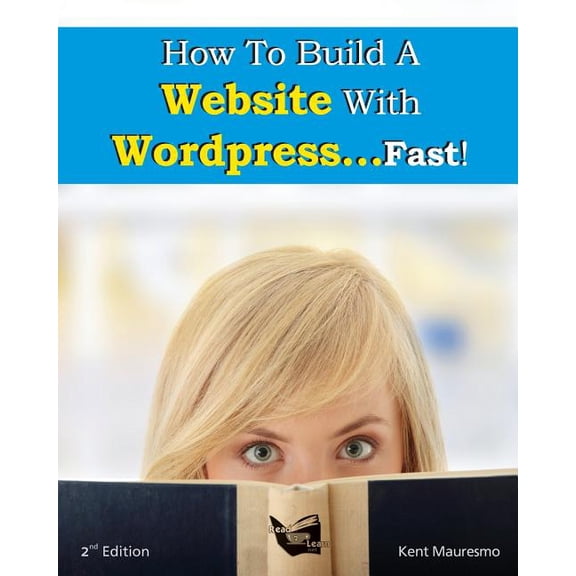 How To Build a Website With WordPress...Fast! (2nd Edition -