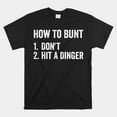 How To Bunt Dont Hit A Dinger Funny Baseball Softball Shirt