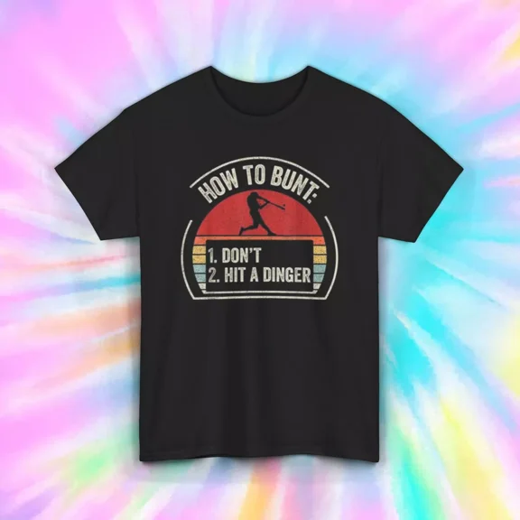 How To Bunt T-Shirt Hit A Dinger Baseball Graphic Tee Funny Sports Shirt Unisex Tee