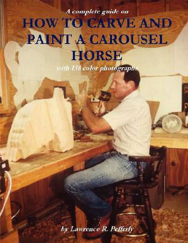 How To Carve and Paint a Carousel Horse (Paperback)