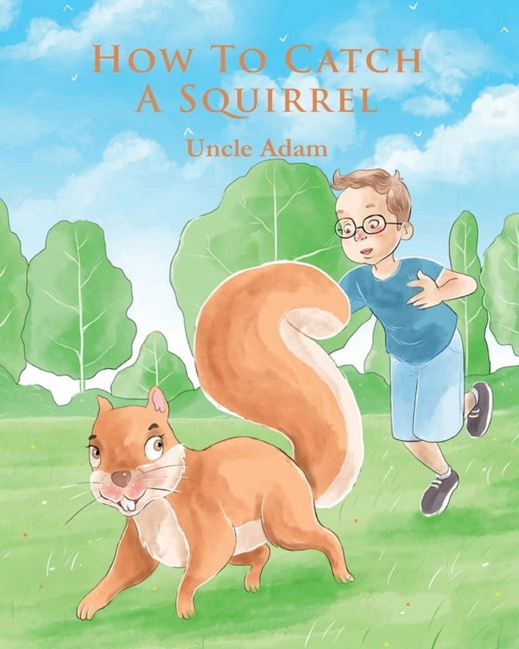 How To Catch A Squirrel, (Paperback)