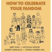 How To Celebrate Your Fandom, Hardcover