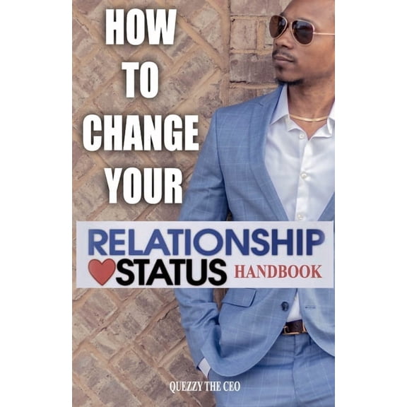 How To Change Your Relationship Status Handbook, (Paperback)