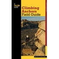 thumbnail image 1 of How To Climb Series: Climbing Anchors Field Guide (Edition 2) (Paperback), 1 of 1