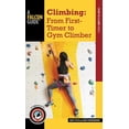thumbnail image 1 of How to Climb Climbing: From First-Timer to Gym Climber, (Paperback), 1 of 1