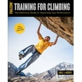 thumbnail image 1 of How To Climb Series: Training for Climbing : The Definitive Guide to Improving Your Performance (Edition 3) (Paperback), 1 of 7
