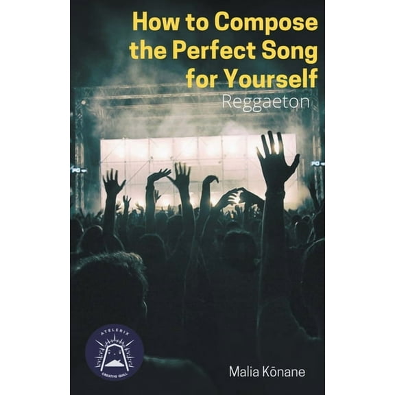 How To Compose The Perfect Song For Yourself, (Paperback)