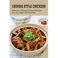 thumbnail image 1 of How To Cook Your Chinese Chickens: Discover Great Tasting Chinese Chicken Recipes: Crispy Fried Chicken Recipes (Paperback), 1 of 1