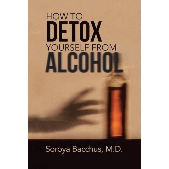 How To Detox Yourself from Alcohol (Paperback)