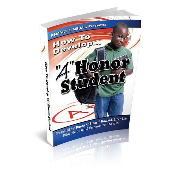 How To Develop "A" Honor Student: Parents Guide to Building Successful Children, (Paperback)