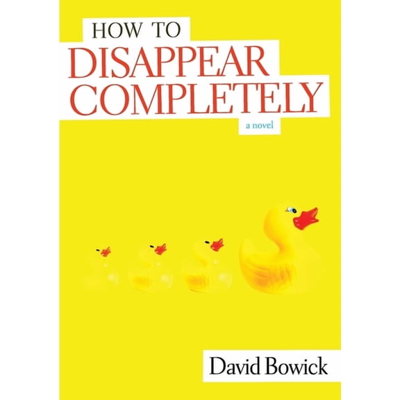How To Disappear Completely, (Paperback)