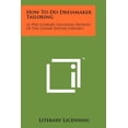 thumbnail image 1 of How To Do Dressmaker Tailoring : (A 1961 Literary Licensing Reprint Of The Singer Sewing Library), 1 of 1