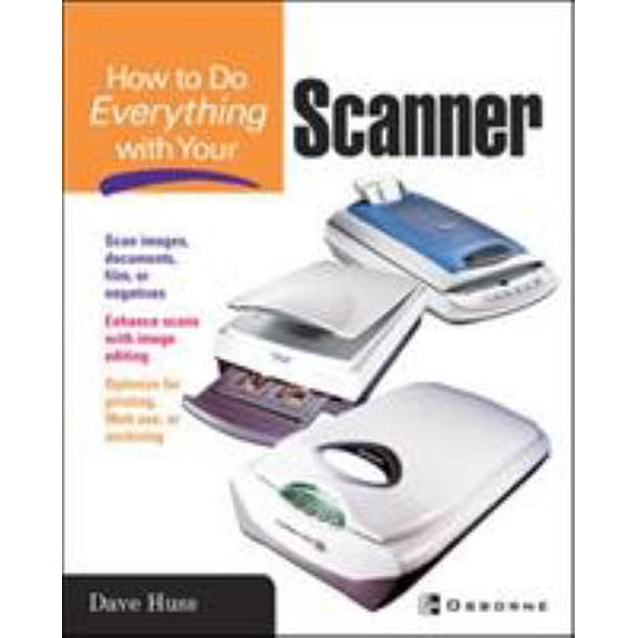 Pre-Owned How to Do Everything with Your Scanner (Paperback) 0072228911 9780072228915