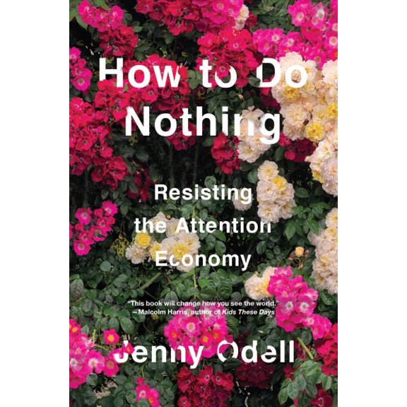 Pre-Owned How to Do Nothing: Resisting the Attention Economy