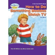 How To Do Something Besides Watch TV, Paperback