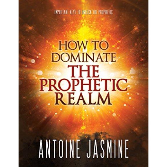Pre-Owned How To Dominate the Prophetic Realm Paperback