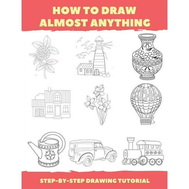 How To Draw Almost Anything StepByStep Drawing Tutorial (Drawing