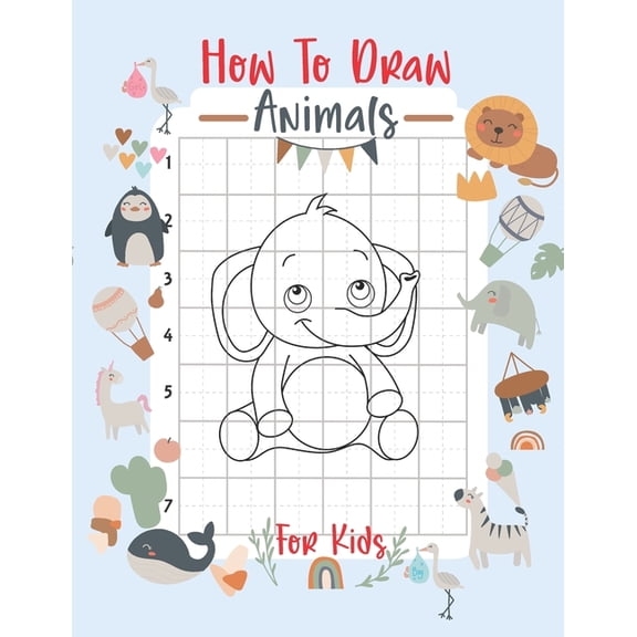 How To Draw Animals For Kids: A Fun and Easy Step-by-Step Drawing Guide for Kids to Learn to Draw, (Paperback)