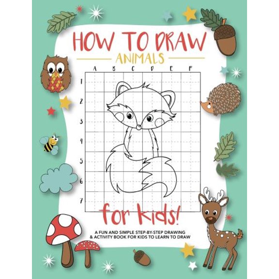 Pre-Owned How To Draw Animals For Kids: A Fun and Simple Step-by-Step Drawing and Activity Book for Kids to Learn to Draw (Paperback) 1948209276 9781948209274