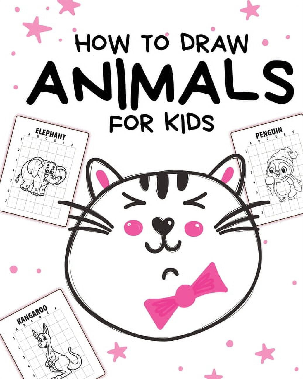 How To Draw Animals For Kids: Ages 4-10 In Simple Steps Learn To Draw Step  By Step (Paperback)