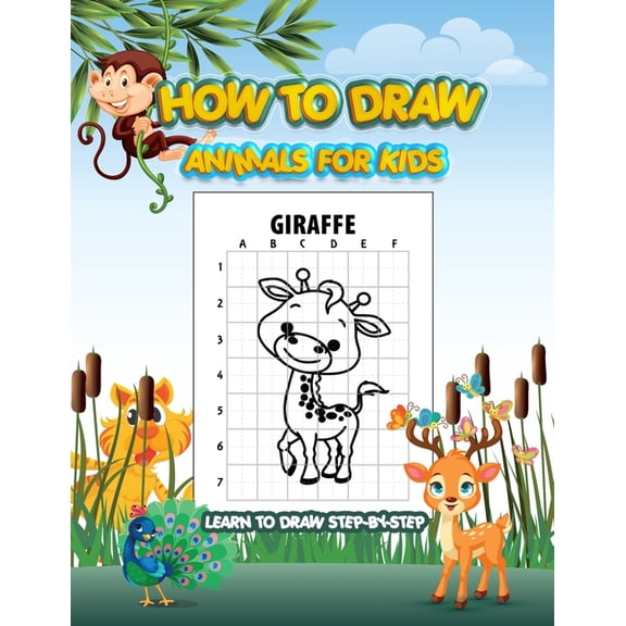 How To Draw Animals For Kids - Learn To Draw Step-by-Step: Drawing Activity Book, Draw 50 Cute Animals Book For Kids, (Paperback)