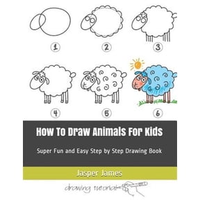 How To Draw Animals For Kids: Super Fun and Easy Step by Step Drawing Book (Paperback)