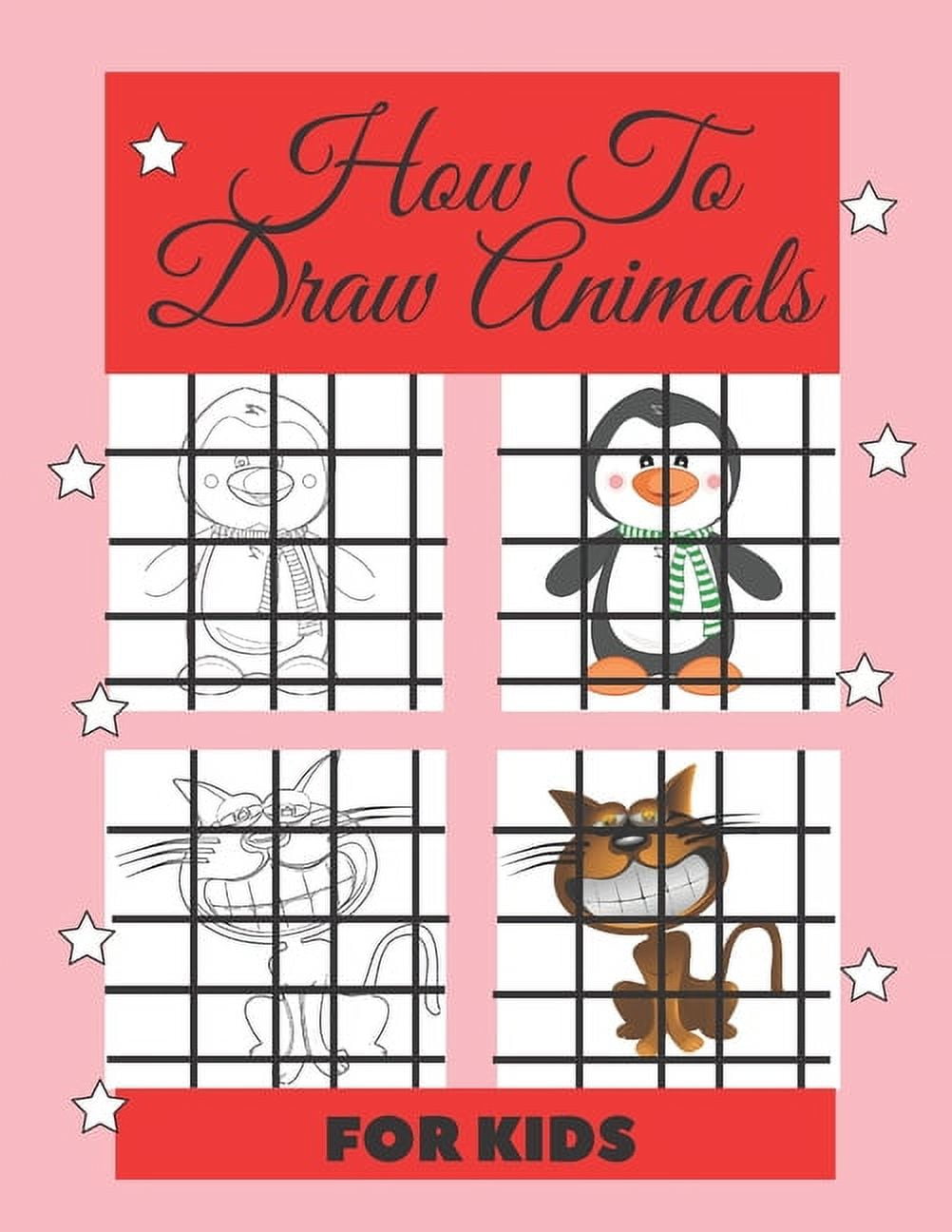How To Draw Animals For kids: Easy Techniques and Step-by-Step Drawings for Kids (Paperback)