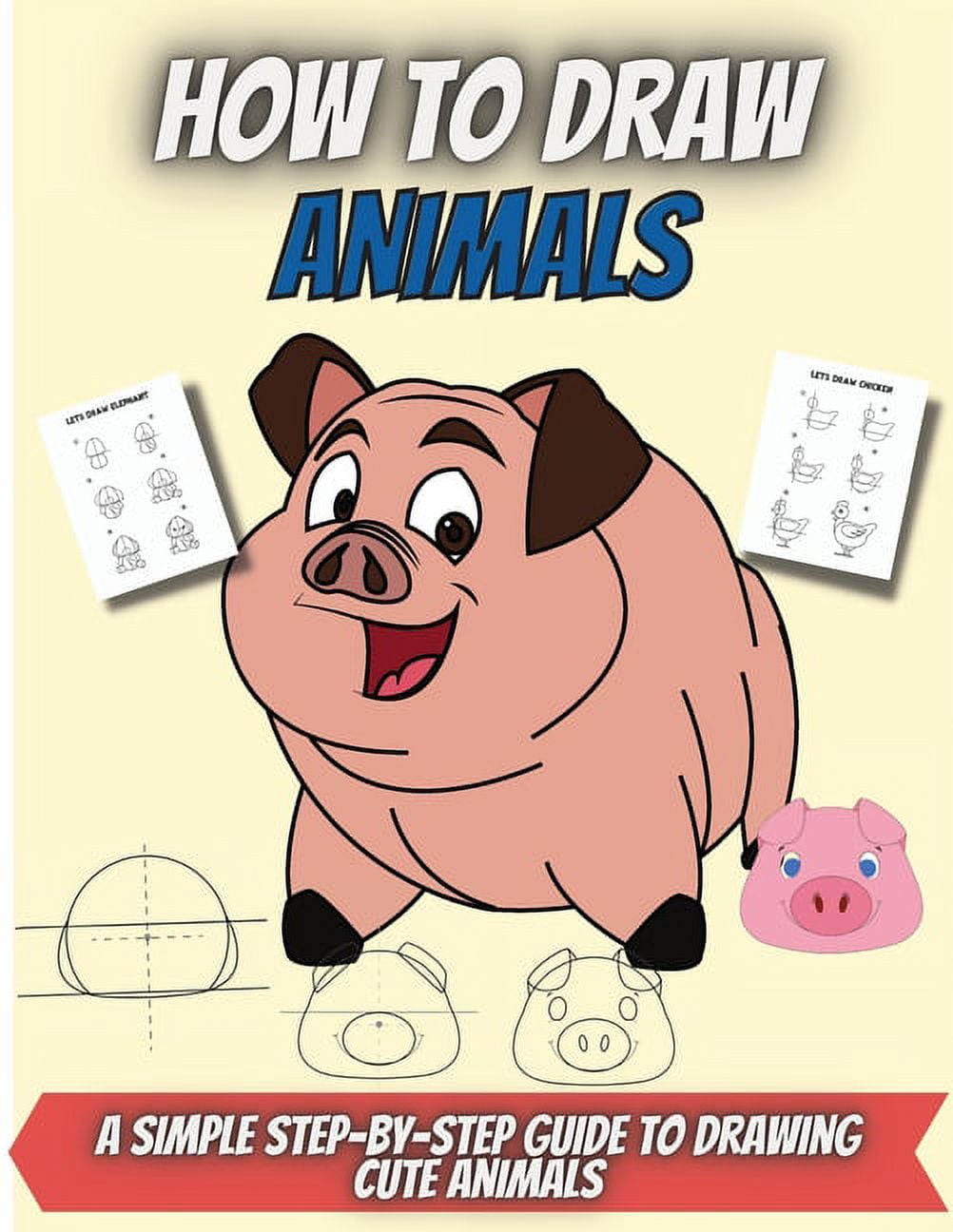 https://i5.walmartimages.com/seo/How-To-Draw-Animals-Fun-Easy-Step-by-Step-Drawing-Guide-to-Learn-How-to-Draw-40-Cute-and-Cool-Animals-in-6-Simple-Steps-Paperback-9783385538832_25f331d2-65f3-40b0-a004-a642073d3286.4e6d5d7bcfffbcd1e3ef2634fd71deeb.jpeg