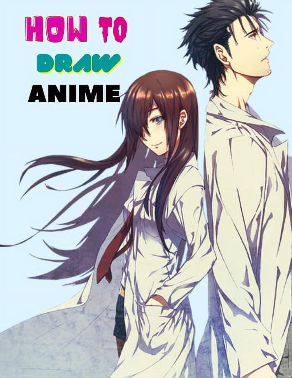  How to Draw Anime: Step by Step Anime Drawing Book for Kids &  Adults