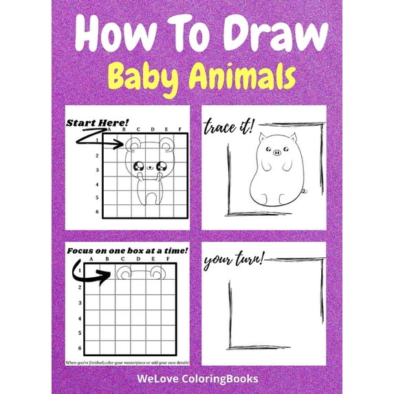 How To Draw Baby Animals : A Step-by-Step Drawing and Activity Book for Kids to Learn to Draw Adorable Animals (Hardcover)