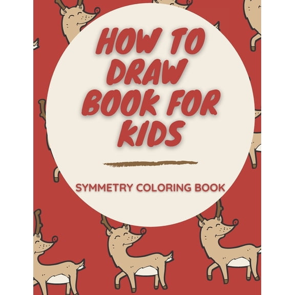 How To Draw Book For Kids Symmetry Coloring Book: Twenty Mirror Pictures With a Christmas Theme!, (Paperback)