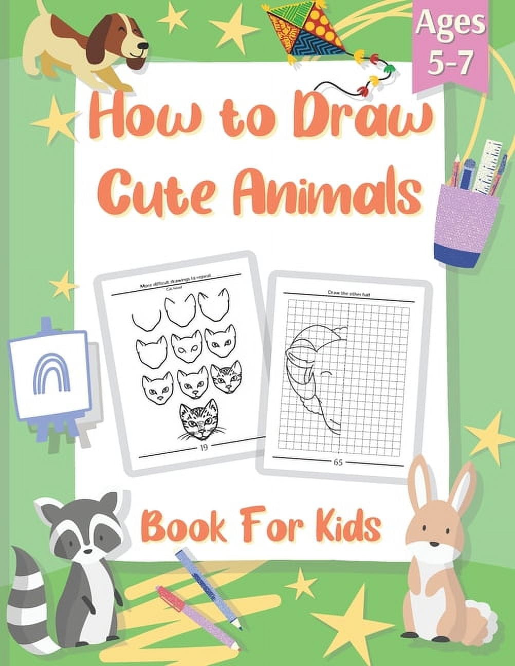 How to Draw : Best Drawing Notebook for Kids, Learn to Draw step by step,  Draw and Practice Notebook, Special Gift for KIDS: People: Animals:  Pokémon: everything in one book for your kids Practice, How to Draw cool  stuff, How to Draw cute stuff