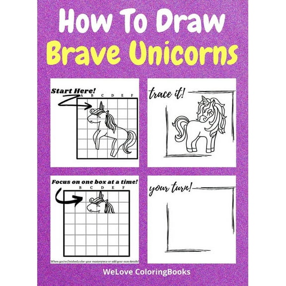 How To Draw Brave Unicorns : A Step-by-Step Drawing and Activity Book for Kids to Learn to Draw Brave Unicorns (Hardcover)