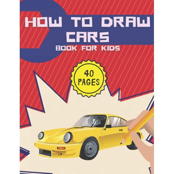 How To Draw Cars: And Truck Planes And Other Vehicles For Kids And Toddlers (Paperback)