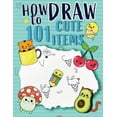 thumbnail image 1 of How To Draw Cute Items For Kids: Very Easy and Simple Step-by-Step Drawing Guide to Draw All Things Cute Like Cherry, Plane, Penguin, Burger, Flower, and So Much More (Paperback), 1 of 1
