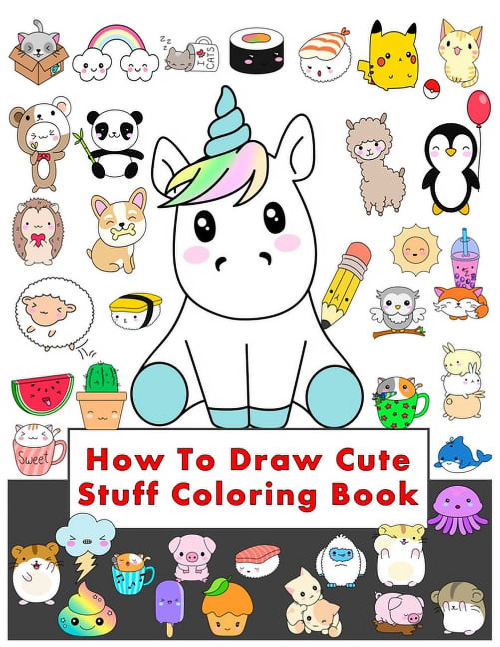 https://i5.walmartimages.com/seo/How-To-Draw-Cute-Stuff-Coloring-Book-Anything-Everything-Cutest-Style-Ever-Int-rieur-couleur-Cartooning-Kids-Learning-kawaii-animals-characters-Drawi_873d464a-c5cc-4f74-b883-508b8e27606c.76b3c6224b69b8c21f83d8ddd6eeca92.jpeg