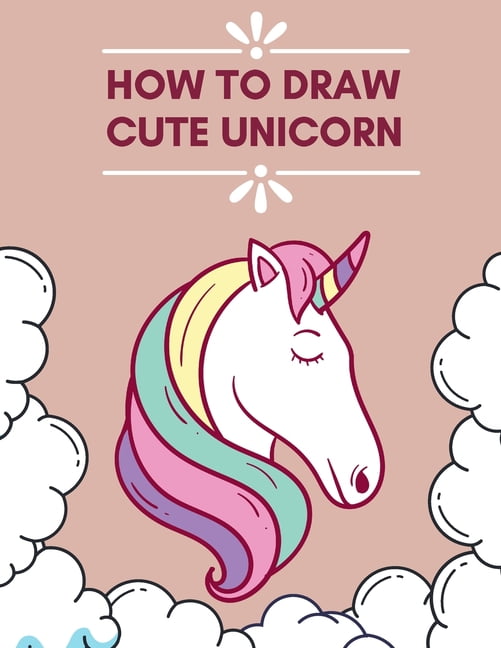 How To Draw A Unicorn - Step By Step Drawing Tutorial