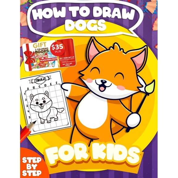 How to Draw Activity Books How To Draw Dogs For Kids: Step-By-Step 20 Different Dogs Breeds To Draw For Kids And Beginners Fun Modern How To Draw B, Book 2, (Paperback)
