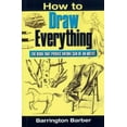 thumbnail image 1 of Pre-Owned How To Draw Everything: The Book That Proves Anyone Can Be An Artist (Paperback) 1841933945 9781841933948, 1 of 1
