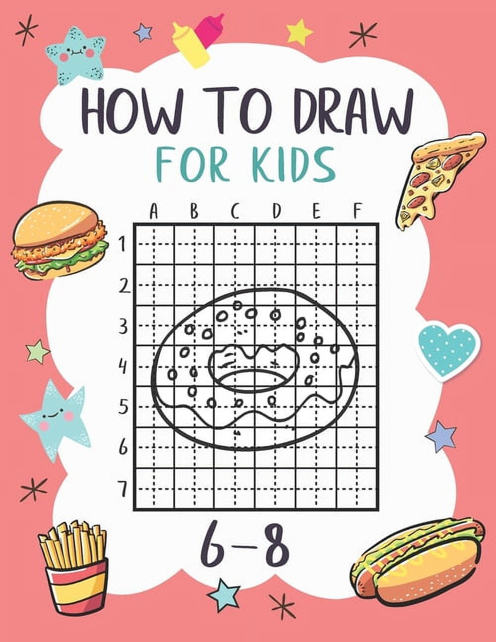 How to Draw Books for Kids 8-10: A Fun and Simple Grid Copy Method Drawing  Book for Preschoolers, Toddlers To Learn To Draw. Valentine Gift for Niece.  (Paperback)