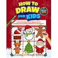 thumbnail image 1 of How To Draw For Kids - Christmas Edition: A Fun And Easy Step By Step Approach To Drawing Everything Related To Christma, (Paperback), 1 of 1